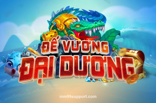 Hình ảnh Đế Vương Đại Dương tại mm99support