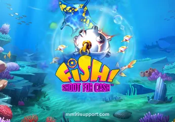 FISH! Shoot For Cash tại mm99support